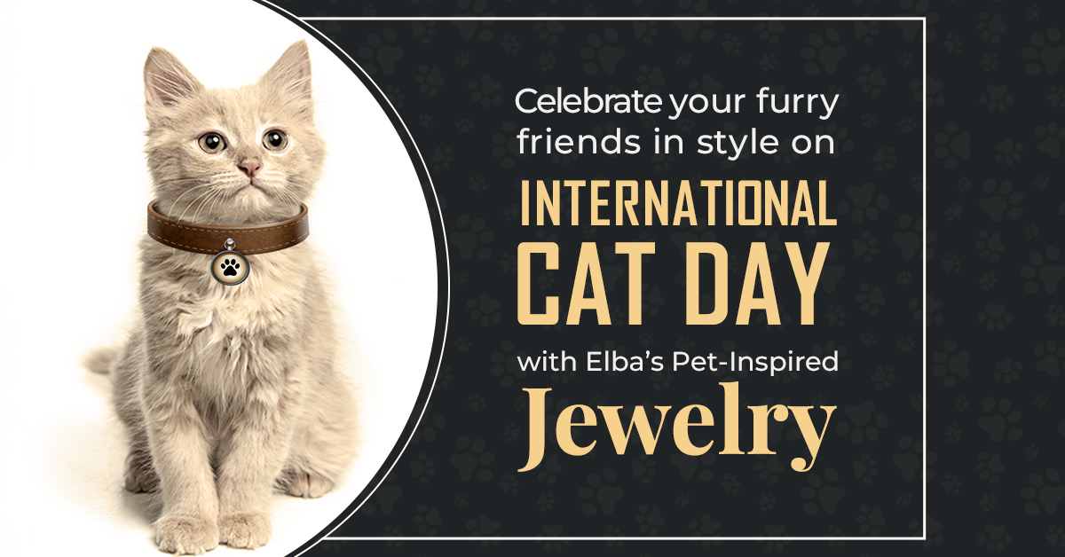 Celebrate your furry friends in style on International Cat Day with Elba’s Pet-Inspired Jewelry | Elba Jewelry | San Dimas