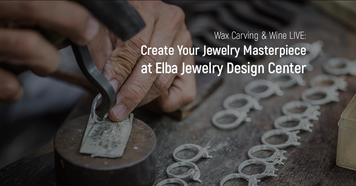 Wax Carving & Wine LIVE Create Your Jewelry Masterpiece at Elba Jewelry Design | San Dimas